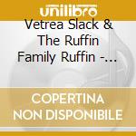 Vetrea Slack & The Ruffin Family Ruffin - House Of Worship cd