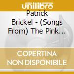 Patrick Brickel - (Songs From) The Pink Sofa