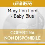 Mary Lou Lord - Baby Blue cd musicale di Mary Lou Lord