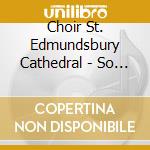 Choir St. Edmundsbury Cathedral - So Rich A Crown cd musicale di Choir St. Edmundsbury Cathedral