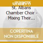 St. Albans Chamber Choir - Mixing Their Music