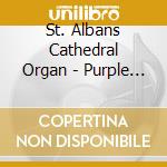 St. Albans Cathedral Organ - Purple - Improvisations For Holy Week cd