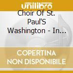 Choir Of St. Paul'S Washington - In His Temple - Music Of Edward Elgar cd