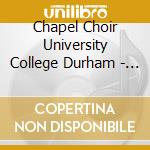 Chapel Choir University College Durham - God So Loved The World cd