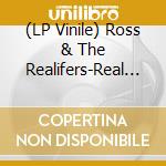 (LP Vinile) Ross & The Realifers-Real Life Is Dead And Other Show Tunes - Ross & The Realifers-Real Life Is Dead And Other Show Tunes vinile
