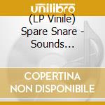 (LP Vinile) Spare Snare - Sounds (Transparent Green Vinyl) vinile