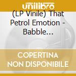 (LP Vinile) That Petrol Emotion - Babble (Expanded Edition) (Indie Exclusive Blue Vinyl) vinile