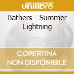 Bathers - Summer Lightning cd musicale