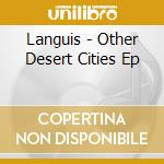 Languis - Other Desert Cities Ep cd