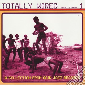 Totally Wired - Volume 2 No.1 cd musicale di Totally Wired