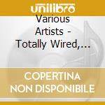 Various Artists - Totally Wired, Series 2, Volume 2 cd