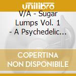 V/A - Sugar Lumps Vol. 1 - A Psychedelic Selec cd