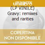 (LP VINILE) Gravy: remixes and rarities cd