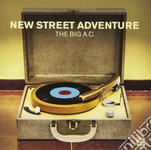 (LP Vinile) New Street Adventure - The Big A.c lp vinile di New street adventure