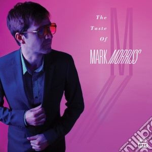 Mark Morriss - The Taste Of cd musicale di Mark Morriss