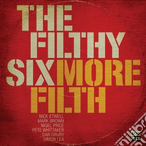 (LP Vinile) Filthy Six (The) - More Filth lp vinile di Filthy Six (The)