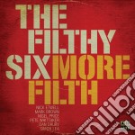 (LP Vinile) Filthy Six (The) - More Filth