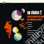 Ep Choice 2: More from The Rare Mod Ep Collection Series 2 / Various