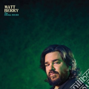 Matt Berry - The Small Hours cd musicale di Matt Berry