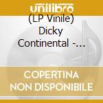 (LP Vinile) Dicky Continental - Un? vinile