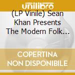 (LP Vinile) Sean Khan Presents The Modern Folk & Jazz Ensemble - Sean Khan Presents The Modern Folk & Jazz Ensemble lp vinile