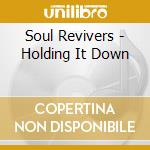 Soul Revivers - Holding It Down cd