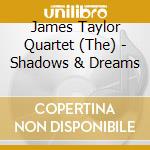 James Taylor Quartet (The) - Shadows & Dreams cd