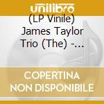 (LP Vinile) James Taylor Trio (The) - The Truth vinile