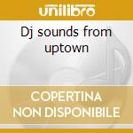 Dj sounds from uptown cd