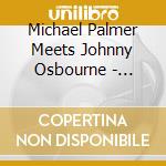 Michael Palmer Meets Johnny Osbourne - Wicked cd