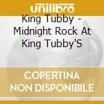 King Tubby - Midnight Rock At King Tubby'S cd