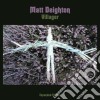 Matt Deighton - Villager cd