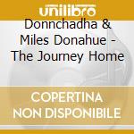Donnchadha & Miles Donahue - The Journey Home cd