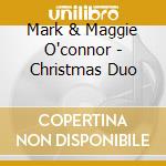 Mark & Maggie O'connor - Christmas Duo cd