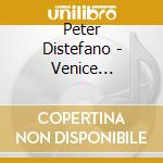 Peter Distefano - Venice Underground (Dualdisc) cd musicale di Peter Distefano