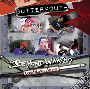 Guttermouth - Beyond Warped cd musicale di GUTTERMOUTH