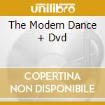 The Modern Dance + Dvd cd
