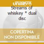 Streams of whiskey * dual disc cd musicale di Pogues