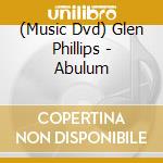 (Music Dvd) Glen Phillips - Abulum cd