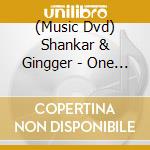 (Music Dvd) Shankar & Gingger - One In A Million cd