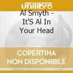 Al Smyth - It'S Al In Your Head cd