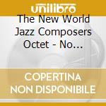 The New World Jazz Composers Octet - No Place To Hide cd