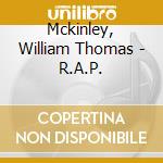 Mckinley, William Thomas - R.A.P. cd