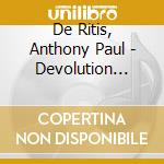 De Ritis, Anthony Paul - Devolution (Sacd)