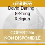 David Darling - 8-String Religion cd