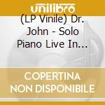 (LP Vinile) Dr. John - Solo Piano Live In New Orleans 1984 vinile