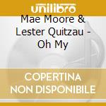 Mae Moore & Lester Quitzau - Oh My