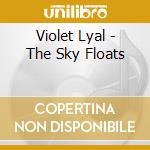 Violet Lyal - The Sky Floats cd