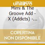Mimi & The Groove Add - X (Addicts) - Lounge Rock cd