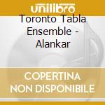 Toronto Tabla Ensemble - Alankar cd